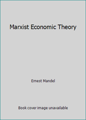 Marxist Economic Theory 0853451664 Book Cover