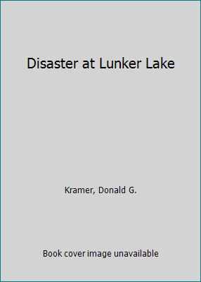 Disaster at Lunker Lake 0789150964 Book Cover