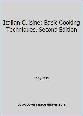 Italian Cuisine: Basic Cooking Techniques, Seco... B000XU0GDS Book Cover