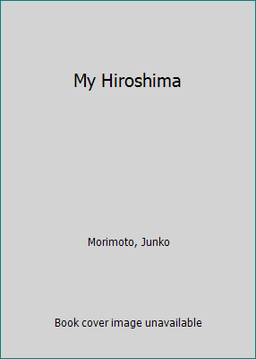 My Hiroshima 0140545247 Book Cover