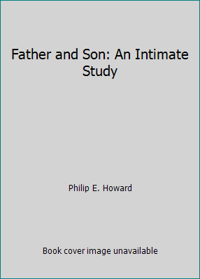 Father and Son: An Intimate Study 0967126002 Book Cover