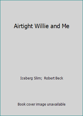 Airtight Willie and Me 0870677543 Book Cover