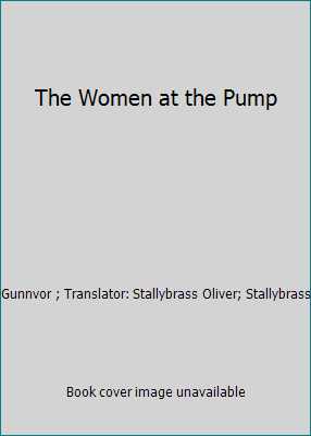 The Women at the Pump 0374515034 Book Cover