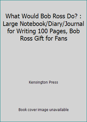 What Would Bob Ross Do? : Large Notebook/Diary/... 1651990182 Book Cover