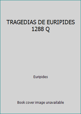 TRAGEDIAS DE EURIPIDES 1288 Q 9681510267 Book Cover