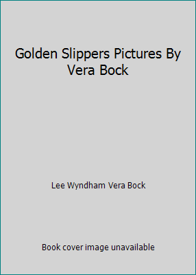 Golden Slippers Pictures By Vera Bock B000KBJBAE Book Cover