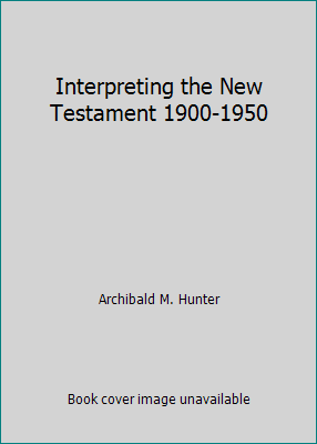 Interpreting the New Testament 1900-1950 B001U96LG2 Book Cover