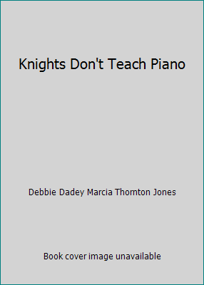 Knights Don't Teach Piano 0590188194 Book Cover