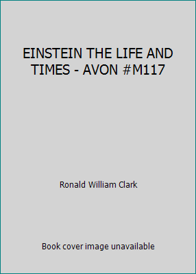 EINSTEIN THE LIFE AND TIMES - AVON #M117 B000GR1VLO Book Cover