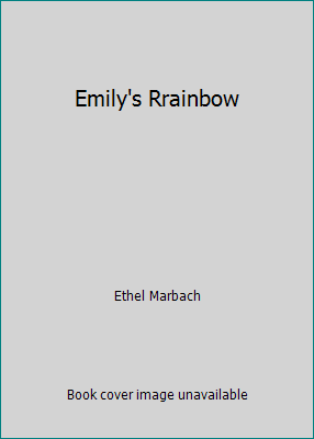 Emily's Rrainbow 091467613X Book Cover