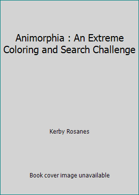 Animorphia : An Extreme Coloring and Search Cha... 1626546754 Book Cover