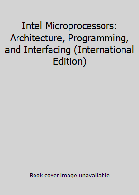 Intel Microprocessors: Architecture, Programmin... 0130487201 Book Cover