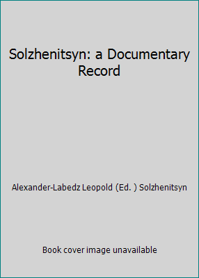 Solzhenitsyn: a Documentary Record B0084O7Y7Q Book Cover