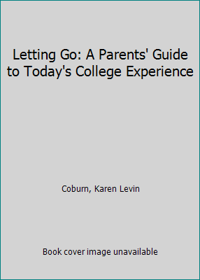 Letting Go: A Parents' Guide to Today's College... 091756149X Book Cover