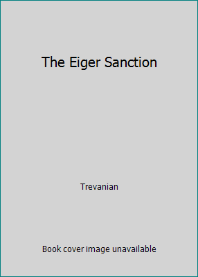 The Eiger Sanction B000TBDRCI Book Cover