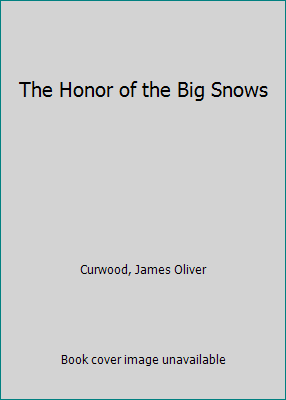The Honor of the Big Snows B000M6B0NS Book Cover