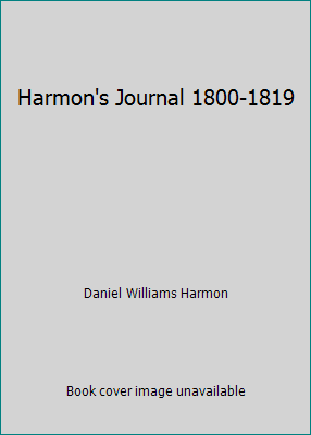 Harmon's Journal 1800-1819 0978004809 Book Cover