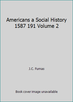 Americans a Social History 1587 191 Volume 2 B000PVHEXA Book Cover