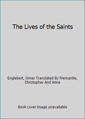 The Lives of the Saints B016PHSC7Y Book Cover