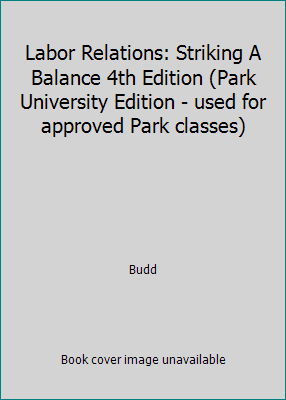 Labor Relations: Striking A Balance 4th Edition... 112178058X Book Cover
