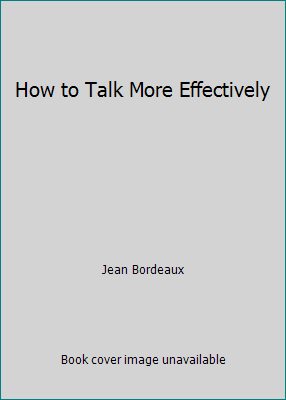 How to Talk More Effectively B003IZ7F5M Book Cover