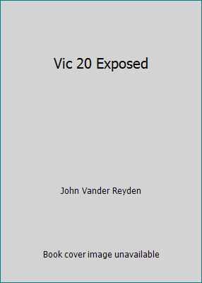 Vic 20 Exposed 0861611322 Book Cover