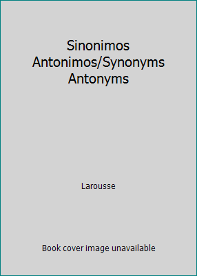 Sinonimos Antonimos/Synonyms Antonyms [Spanish] 970607127X Book Cover