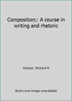 Composition;: A course in writing and rhetoric B0006AUY6Y Book Cover