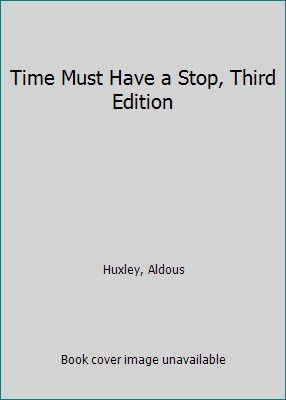 Time Must Have a Stop, Third Edition B002C8OUDQ Book Cover