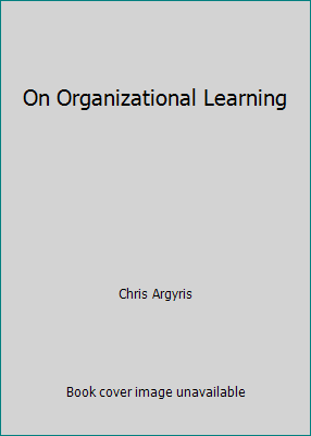 On Organizational Learning 1557866635 Book Cover