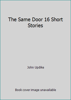 The Same Door 16 Short Stories B00128M1FG Book Cover