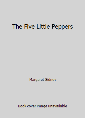 The Five Little Peppers B000E1459M Book Cover