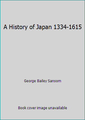 A History of Japan 1334-1615 B013H8FLMI Book Cover