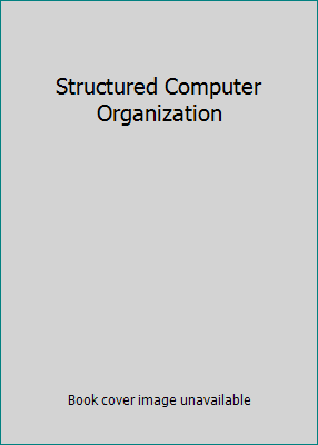 Structured Computer Organization 0138528721 Book Cover