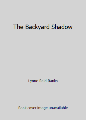 The Backyard Shadow B000OP7CV6 Book Cover