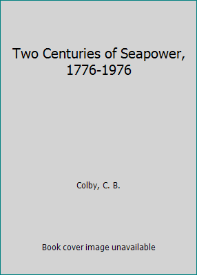 Two Centuries of Seapower, 1776-1976 0698306287 Book Cover