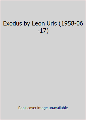 Exodus by Leon Uris (1958-06-17) B01K3ROQ68 Book Cover