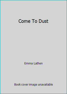 Come To Dust 042501990X Book Cover