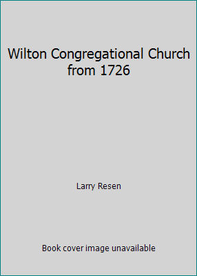 Wilton Congregational Church from 1726 B008ECWNRY Book Cover
