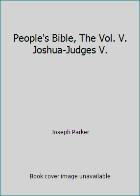 People's Bible, The Vol. V. Joshua-Judges V. B001ED76NQ Book Cover