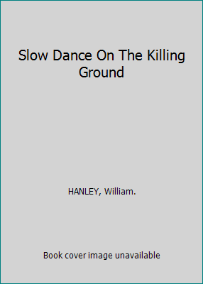 Slow Dance On The Killing Ground B0098XFX2A Book Cover