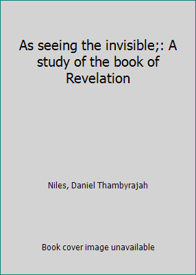 As seeing the invisible;: A study of the book o... B0007DLZUY Book Cover