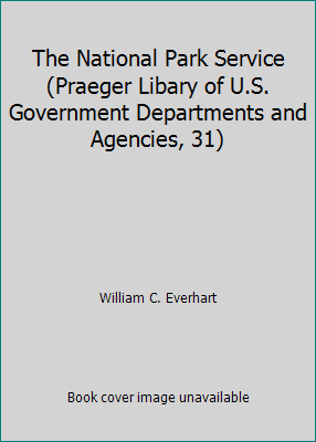 The National Park Service (Praeger Libary of U.... B002OSMV9Y Book Cover