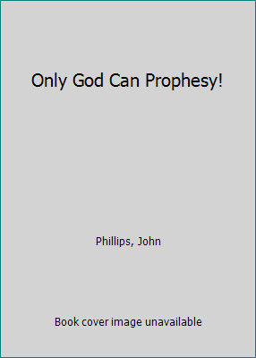 Only God Can Prophesy! 087788627X Book Cover