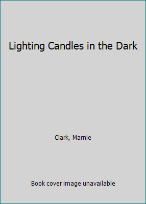 Lighting Candles in the Dark 0962091235 Book Cover