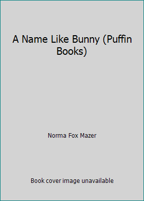 A Name Like Bunny (Puffin Books) 0140324704 Book Cover