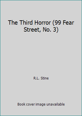 The Third Horror (99 Fear Street, No. 3) 0785752412 Book Cover