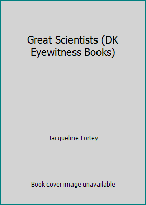 Great Scientists (DK Eyewitness Books) 0756632978 Book Cover