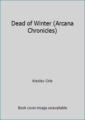 Dead of Winter (Arcana Chronicles) 1481446738 Book Cover