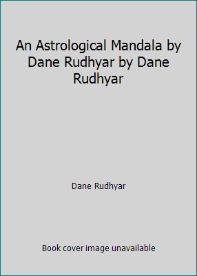 An Astrological Mandala by Dane Rudhyar by Dane... B002QCQ6YY Book Cover